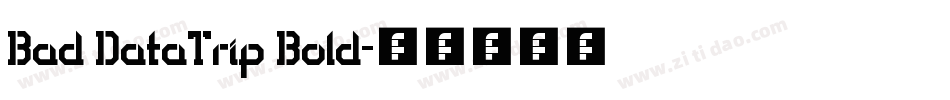 Bad DataTrip Bold字体转换